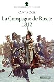 La Campagne de Russie : 1812, le duel des deux empereurs
