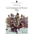 La Campagne de Russie : 1812, le duel des deux empereurs