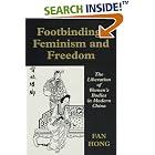Footbinding, Feminism and Freedom: The Liberation of Women's Bodies in Modern China (Sport... by Fan Hong