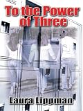 To the Power of Three