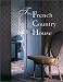 The French Country House