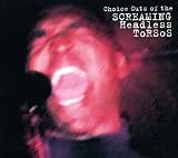 Choice Cuts of the Screaming Headless Torsos