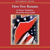 How Few Remain: A Novel of the Second War Between the States | [Harry Turtledove]
