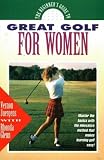 The Beginner's Guide to Great Golf for Women