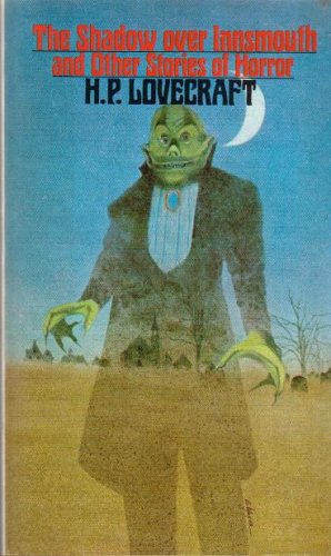 The Shadow Over Innsmouth and other stories of Hor