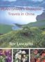 Plantsman�s Paradise: Travels in China