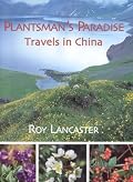 Plantsman’s Paradise: Travels in China