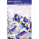 Isaac Asimov's Robots and Aliens 2: Intruder (Book 3), Alliance (Book 4) book cover