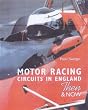 Motor Racing Circuits in England: Then and Now (Then & Now)