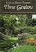 Book Graham Stuart Thomas' Three Gardens: The Personal Odyssey of a Great Plantsman and Gardener