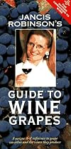 Jancis Robinson's Guide to Wine Grapes