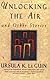 Unlocking the Air and Other Stories