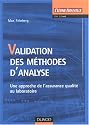 La Validation des m&eacute;thodes d'analyse : Une approche chimiom&eacute;trique de l'assurance qualit&eacute; au laboratoire