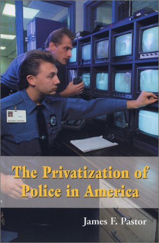 The Privatization of Police in America: An Analysis and Case Study under Privatization in The Books Store