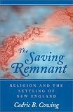 The Saving Remnant: Religion and the Settling of New England