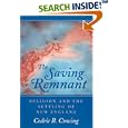 The Saving Remnant: Religion and the Settling of New England by Cedric B. Cowing