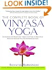 The Complete Book of Vinyasa Yoga: The Authoritative Presentation-Based on 30 Years of Direct Study Under the Legendary Yoga Teacher Krishnamacha