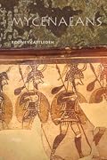 Myceneans:  Life in Bronze Age Greece