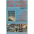 Best of Cebu and Bohol: Guide to Hotels, Resorts, Restaurants, Tourist Spots, Shopping Areas (Philippines)