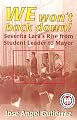 We Won't Back Down: Severita Lara's Rise from Student Leader to Mayor (Hispanic Civil Rights)