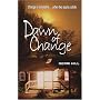 Dawn of Change