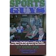 Sports Guys: Insights, Highlights and Hoo-hahs From Your Favorite Sports Authorities