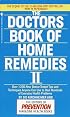The Doctors Book of Home Remedies II