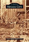 Nevada City   (CA)  (Images of America)