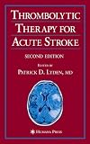 Thrombolytic Therapy for Acute Stroke (Current Clinical Neurology)