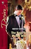 The Rags-To-Riches Wife (Silhouette Desire)