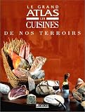 Revue Atlas  / Le grand atlas des cuisines de nos terroirs