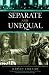 Book Separate and Unequal: Homer Plessy and the Supreme Court Decision that Legalized Racism