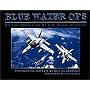 Blue Water Ops: On the Front Line of U.S. Naval Aviation