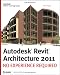 Books : Autodesk Revit Architecture 2011: No Experience Required