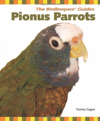 Pionus Parrots (Birdkeepers' Guides)