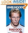 Lewis Moody: Mad Dog - An Englishman