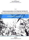 Pour un nouveau système de retraite : Des comptes individuels de cotisations financés par répartition
