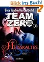 Hei�kaltes Spiel: Team Zero 01