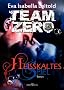 Hei�kaltes Spiel: Team Zero 01