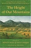 The Height of Our Mountains: Nature Writing from Virginia s Blue Ridge Mountains and Shenandoah Valley