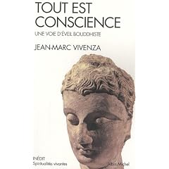 Tout est conscience : Une voie d'�veil bouddhiste