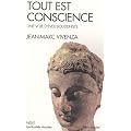 Tout est conscience : Une voie d'�veil bouddhiste