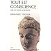 Tout est conscience : Une voie d'�veil bouddhiste