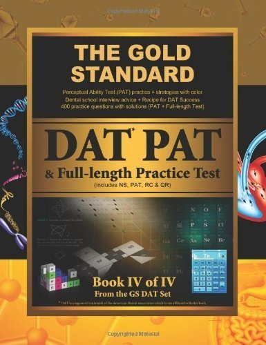 by Gold Standard Team Gold Standard Introduction to the DAT, Perceptual Ability Test (PAT) Practice and Full-length Exam (Dental Admission Test) (2013) Paperback