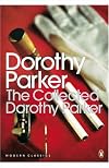 The Collected Dorothy Parker (Penguin Modern Classics) by Dorothy Parker