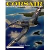 Corsair: The Saga of the Legendary Bent-Wing Fighter-Bomber