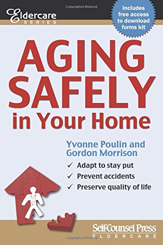 Aging Safely In Your Home (Eldercare Series)