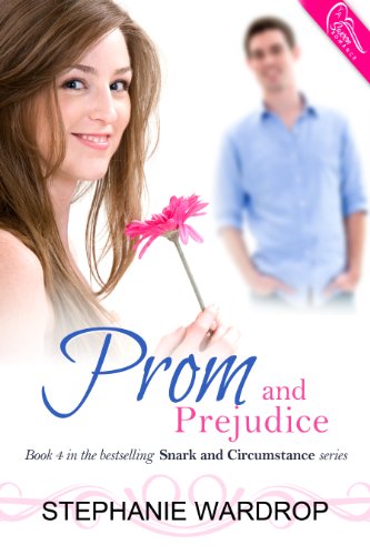 Prom and Prejudice (Snark and Circumstance Book 4)