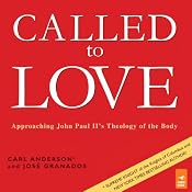 Called to Love: Approaching John Paul II's Theology of the Body | [Carl Anderson, Jose Granados]