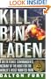 Kill Bin Laden: A Delta Force Commander's Account of the Hunt for the World's Most Wanted Man